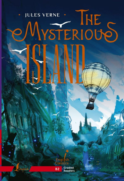 «The Mysterious Island. B2» - ISBN: 978-5-17-158626-3