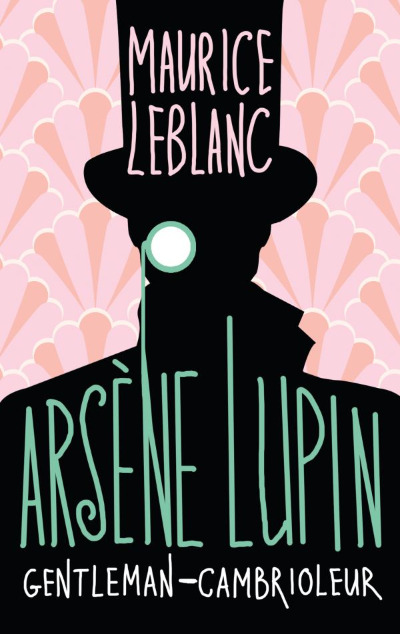 «Arsene Lupin. Gentleman-cambrioleur» - ISBN: 978-5-17-161372-3