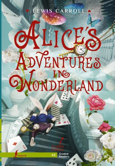 «Alice's Adventures in Wonderland. A2» - ISBN: 978-5-17-155872-7
