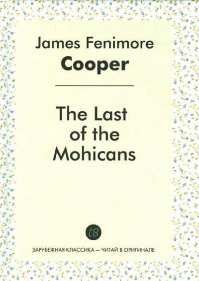 «Последний из могикан (англ.яз.)» - ISBN: 978-5-519-49240-9